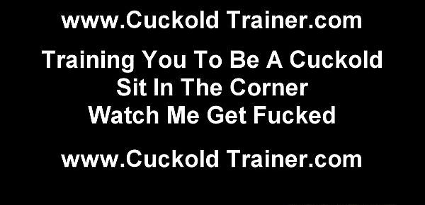  I will put a cuckold like you in your place
